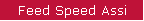 Feed Speed Assi